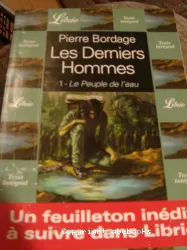 Derniers hommes. Le peuple de l'eau (Les)