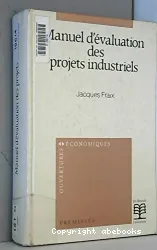 Manuel d'évaluation des projets industriels