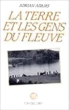 Terre et les gens du fleuve (La)