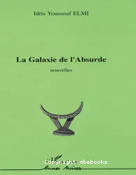 galaxie de l'absurde(La)