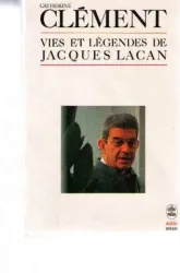 Vies et légendes de Jacques Lacan