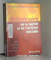 Dictionnaire de la santé et de l'action sociale