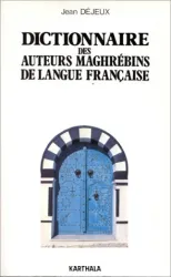 Dictionnaire des auteurs maghrébins de langue française