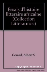 Essais d'histoire littéraire africaine