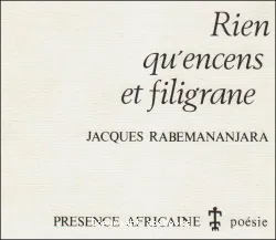 Rien qu'encens et filigrane