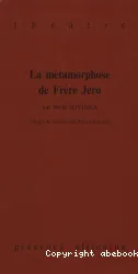 Métamorphose de Frère Jéro (La)