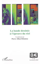 Bande dessinée à l'épreuve du réel (La)