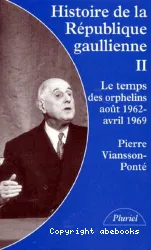 Histoire de la République gaullienne (tome 2)