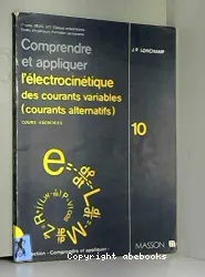 Comprendre et appliquer l'électrocinétique des courants variables