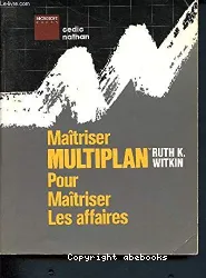 Maîtriser Multiplan pour maîtriser les affaires