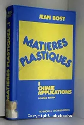 Matières plastiques: 1 chimie-applications