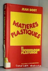 Matières plastiques: 2 technologie-plasturgie