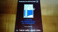 Pratique des pompages d'essai en hydrogéologie (La)