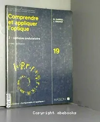 Comprendre et appliquer l'optique