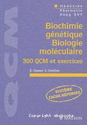 Biochimie génétique. Biologie moléculaire