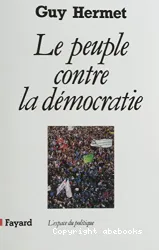 Peuple contre la démocratie (Le)