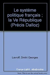 Système politique français, la Ve République (Le)