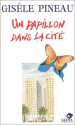 Un papillon dans la cité