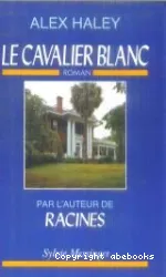 Cavalier blanc (Le)