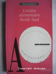 L'enjeu alimentaire Nord-Sud (L')