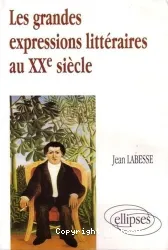 grandes expressions littéraires du XXe siècle (Les)