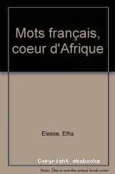 Mots français, coeur d'Afrique