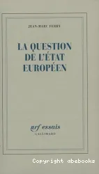 question de l'état européen (La)