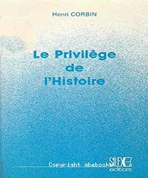 Privilège de l'histoire (Le)