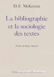 Bibliographie et la sociologie des textes (La)