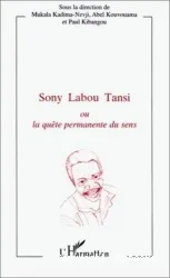 Sony Labou Tansi ou La quête permanente du sens