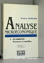 Analyse microéconomique. Cours et exerces d'application, numéro 3 : Les marchés : structures et équilibre