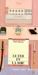 fer et la soie (Le)