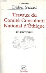 Travaux du Comité Consultatif National d'Ethique