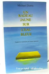 Un Radeau jaune sur l'eau bleue