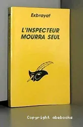 Inspecteur mourra seul (L')