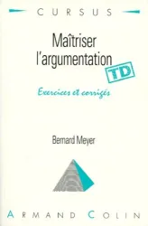 Maîtriser l'argumentation