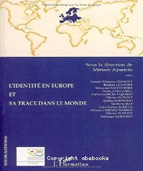 Identité en Europe et sa trace dans le monde (L')