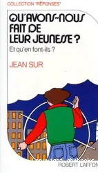 Qu'avons-nous fait de leur jeunesse ?