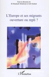 Europe et ses migrants, ouverture ou repli (L') ?