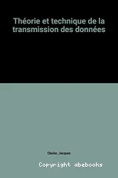 Théorie et technique de la transmission des données