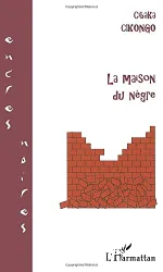 Maison du nègre (La)