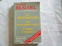 Méditerranée et le monde méditerranéen à l'époque de Philippe II (La)