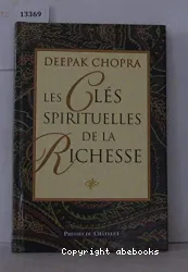 Clés spirituelles de la richesse (Les)