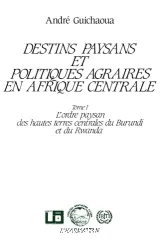 Destins paysans et politiques agraires en Afrique centrale