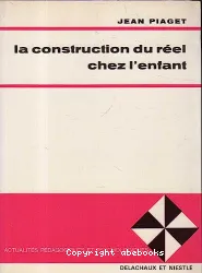 Construction du réel chez l'enfant (La)