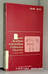 Recueil de schémas et de problèmes d'hydraulique industrielle