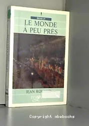 Monde à peu près (Le)