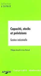 Capacité, stocks et prévisions