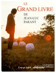 Grand livre de Jean-Luc Parant (Le)