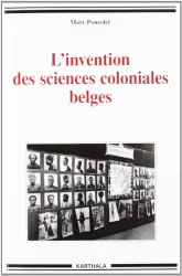 Invention des sciences coloniales belges (L')